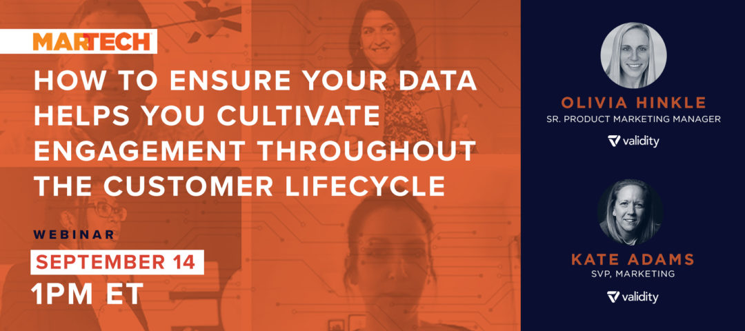 How to Ensure Your Data Helps You Cultivate Engagement Throughout the Customer Lifecycle