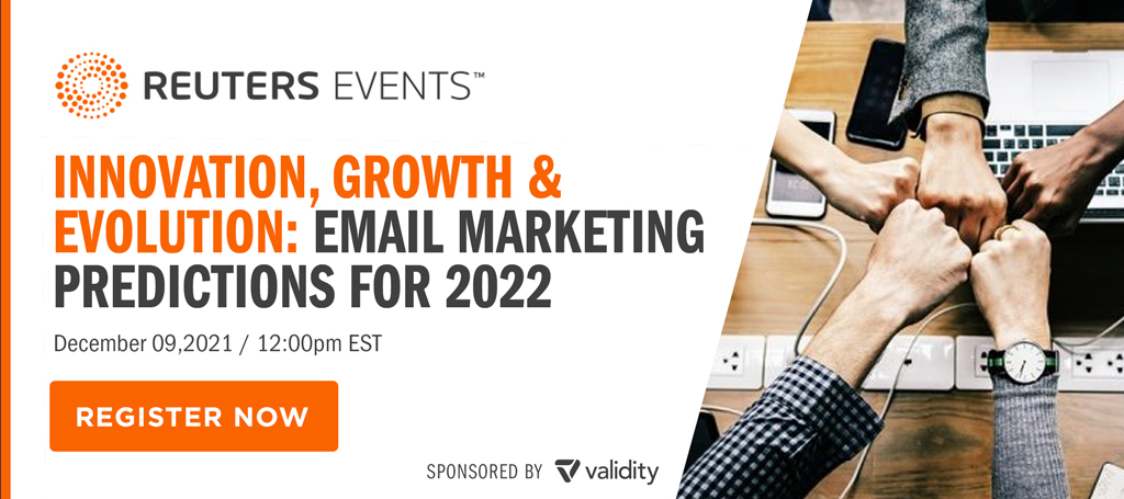 Reuters Webinar: Innovation, Growth & Evolution: Email Marketing Predictions for 2022