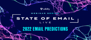 Read Validity's top 10 email predictions for 2022.