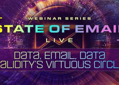 State of Email Live – Data, Email, Data – Validity’s Virtuous Circle