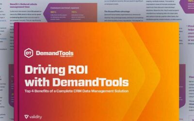Driving ROI with DemandTools: Top 4 Benefits of a Complete CRM Data Management Solution