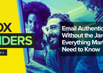 [Inbox Insiders] Email Authentication Without the Jargon: Everything Marketers Need to Know