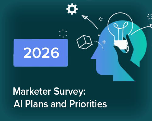 2026 Marketer Survey: AI Plans and Priorities